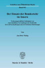 Der Einsatz der Bundeswehr im Innern: Verfassungsrechtliche Zulassigkeit von innerstaatlichen Verwendungen der Streitkrafte bei Grossveranstaltungen und terroristischen Bedrohungen