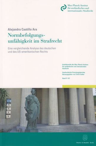 Normbefolgungsunfahigkeit im Strafrecht: Eine vergleichende Analyse des deutschen und des US-amerikanischen Rechts