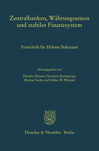 Zentralbanken, Wahrungsunion und stabiles Finanzsystem: Festschrift fur Helmut Siekmann