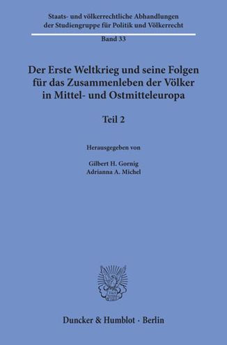 Der Erste Weltkrieg und seine Folgen fur das Zusammenleben der Volker in Mittel- und Ostmitteleuropa: Teil 2
