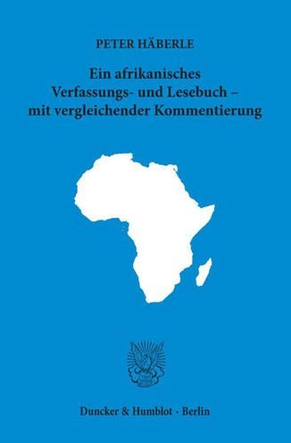 Ein afrikanisches Verfassungs- und Lesebuch - mit vergleichender Kommentierung