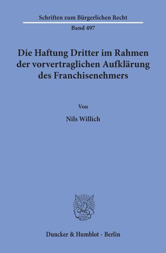 Die Haftung Dritter im Rahmen der vorvertraglichen Aufklarung des Franchisenehmers