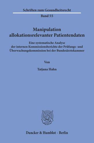 Manipulation allokationsrelevanter Patientendaten: Eine systematische Analyse der internen Kommissionsberichte der Prufungs- und Uberwachungskommission bei der Bundesarztekammer