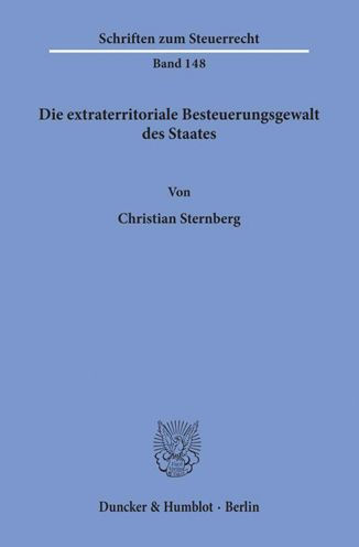 Die extraterritoriale Besteuerungsgewalt des Staates