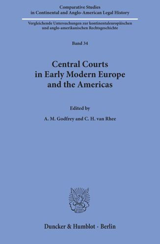 Central Courts in Early Modern Europe and the Americas