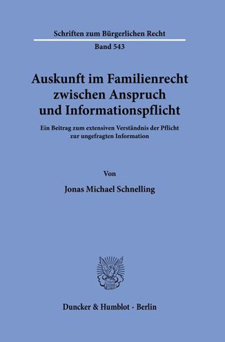 Auskunft im Familienrecht zwischen Anspruch und Informationspflicht: Ein Beitrag zum extensiven Verstandnis der Pflicht zur ungefragten Information