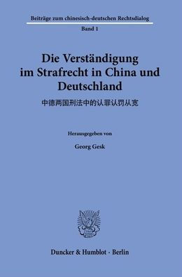 Die Verstandigung im Strafrecht in China und Deutschland
