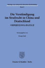 Die Verstandigung im Strafrecht in China und Deutschland