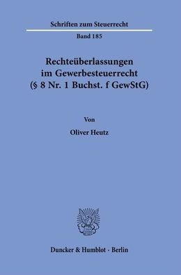 Rechteuberlassungen im Gewerbesteuerrecht ( 8 Nr. 1 Buchst. f GewStG)