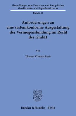 Anforderungen an eine systemkonforme Ausgestaltung der Vermogensbindung im Recht der GmbH