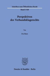 Title: Perspektiven des Verbandsklagerechts, Author: Duncker & Humblot