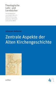 Title: Zentrale Aspekte der Alten Kirchengeschichte, Author: Lothar Wehr