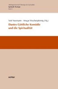 Title: Dantes Göttliche Komödie und die Spiritualität, Author: Veit Neumann