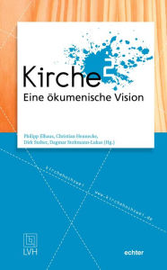 Title: Kirche: Eine ökumenische Vision, Author: Christian Hennecke