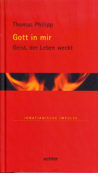 Gott in mir: Geist, der Leben weckt