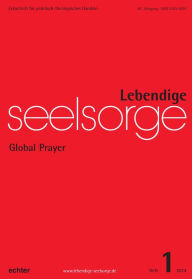 Title: Lebendige Seelsorge 1/2014: Global Prayer, Author: Erich Garhammer