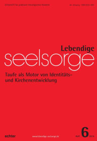 Title: Lebendige Seelsorge 6/2014: Taufe als Motor von Identitäts- und Kirchenentwicklung, Author: Erich Garhammer