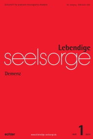 Title: Lebendige Seelsorge 1/2015: Demenz, Author: Erich Garhammer