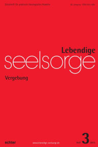 Title: Lebendige Seelsorge 3/2015: Vergebung, Author: Erich Garhammer