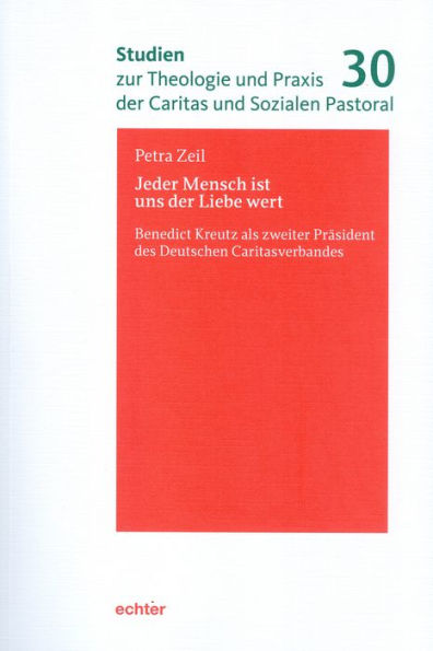 Jeder Mensch ist uns der Liebe wert: Benedict Kreutz als zweiter Präsident des Deutschen Caritasverbandes