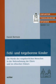 Title: Fehl- und totgeborene Kinder: Die Würde des vorgeburtlichen Menschen in der Wahrnehmung der Eltern und im ethischen Diskurs, Author: Rash of Stabbings