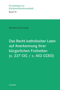 Title: Das Recht katholischer Laien auf Anerkennung ihrer bürgerlichen Freiheiten (c. 227 CIC / c. 402 CCEO), Author: Heinz Kiessling Orchestra