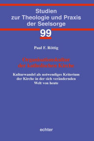 Title: Organisationskultur der katholischen Kirche: Kulturwandel als notwendiges Kriterium der Kirche in der sich verändernden Welt von heute, Author: Laurent Giannini-Rima