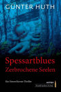 Spessartblues: Zerbrochene Seelen. Ein Simon Kerner Thriller