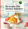 Rezepte für kleine Kinder: Kochen mit dem Thermomix®