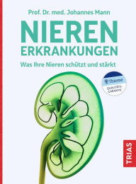 Title: Nierenerkrankungen: Was Ihre Nieren schützt und stärkt, Author: Johannes Mann