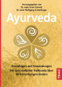 Ayurveda: Grundlagen und Anwendungen. Mit ayurvedischer Heilkunde über 50 Erkrankungen lindern