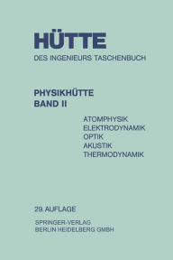 Title: Physikhütte: Atomphysik Elektrodynamik Optik Akustik Thermodynamik, Author: Springer Berlin Heidelberg