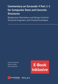 Title: Commentary on Eurocode 4 Part 1-1 for Composite Steel and Concrete Structures: Background Information and Design Guide for Structural Engineers with Practical Examples (incl. ebook as PDF), Author: Gerhard Hanswille