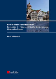 Title: Kommentar zum Handbuch Eurocode 7 - Geotechnische Bemessung: Allgemeine Regeln, Author: Anton Weißenbach