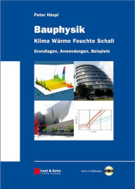 Title: Bauphysik - Klima Wärme Feuchte Schall: Grundlagen, Anwendungen, Beispiele, Author: Peter Häupl