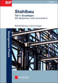 Title: Stahlbau: Teil 1: Grundlagen, Author: Rolf Kindmann