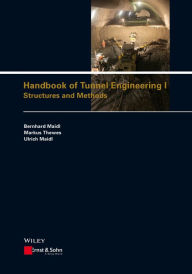 Title: Handbook of Tunnel Engineering I: Structures and Methods, Author: Bernhard Maidl