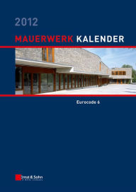Title: Mauerwerk Kalender 2012: Schwerpunkt - Eurocode 6, Author: Wolfram Jäger