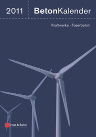 Title: Beton-Kalender 2011: Kraftwerke, Faserbeton, Author: Konrad Bergmeister