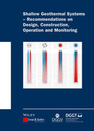 Title: Shallow Geothermal Systems: Recommendations on Design, Construction, Operation and Monitoring, Author: Deutsche Gesellschaft für Geotechnik