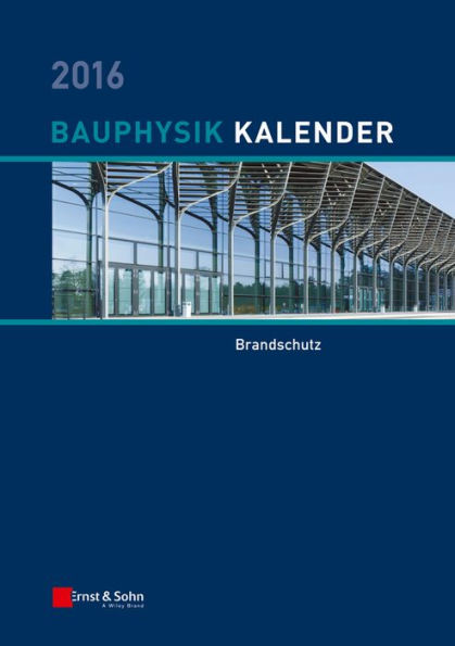 Bauphysik Kalender 2016: Schwerpunkt: Bauwerksabdichtung