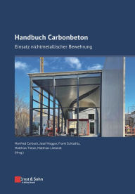 Title: Handbuch Carbonbeton: Einsatz nichtmetallischer Bewehrung, Author: Manfred Curbach