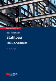 Title: Stahlbau Teil 1: Grundlagen, Author: Rolf Kindmann