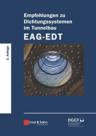 Title: Empfehlungen zu Dichtungssystemen im Tunnelbau EAG-EDT, Author: Deutsche Gesellschaft für Geowissen