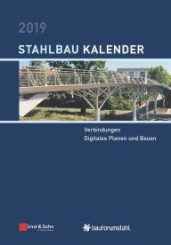 Title: Stahlbau-Kalender 2019 - Schwerpunkt: Verbindungen, Digitales Planen und Bauen, Author: Ulrike Kuhlmann