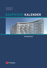 Title: Bauphysik-Kalender 2021: Schwerpunkt: Brandschutz, Author: Nabil A. Fouad