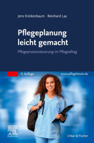 Title: Pflegeplanung leicht gemacht: Arbeitshilfe für Ausbildung und Pflegealltag, Author: Jens Kreikenbaum