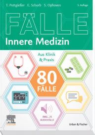 Title: 80 Fälle Innere Medizin: Aus Klinik und Praxis, Author: Torben Pottgießer