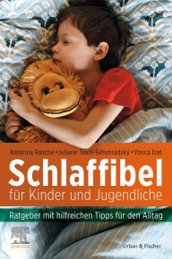 Title: Schlaffibel für Kinder und Jugendliche: Ratgeber mit hilfreichen Tipps für den Alltag, Author: Katerina Rasche