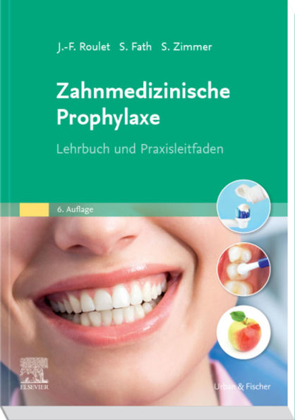 Zahnmedizinische Prophylaxe: Lehrbuch und Praxisleitfaden
